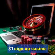 $1 sign up casino