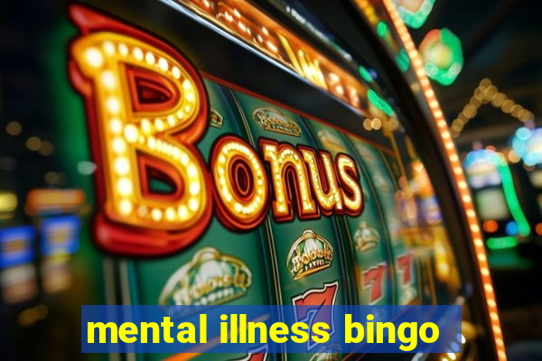 mental illness bingo