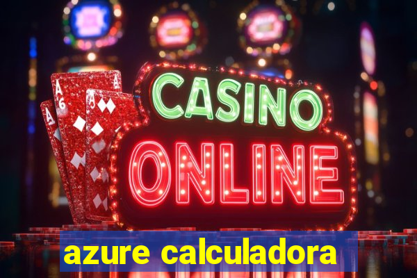 azure calculadora