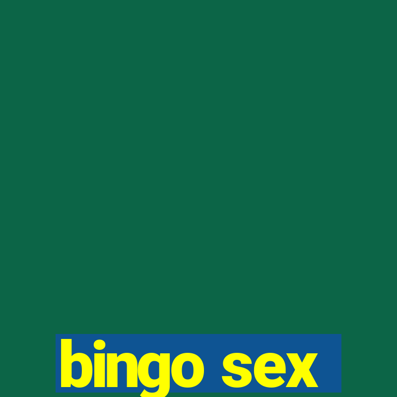 bingo sex