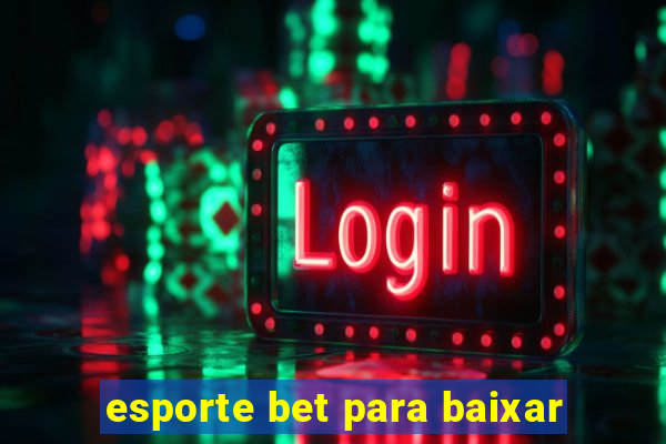 esporte bet para baixar