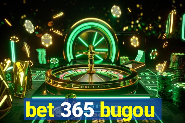 bet 365 bugou