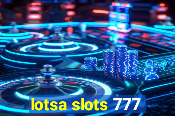 lotsa slots 777