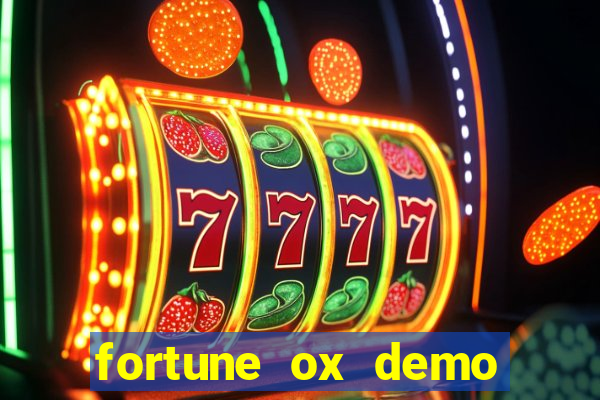 fortune ox demo bet 500