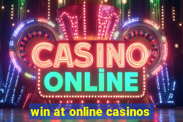 win at online casinos