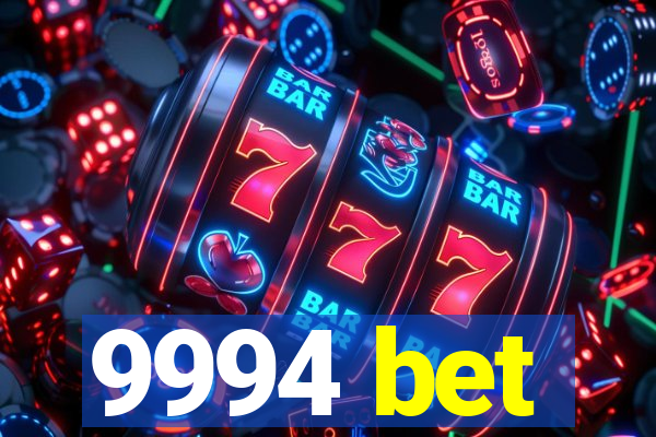 9994 bet