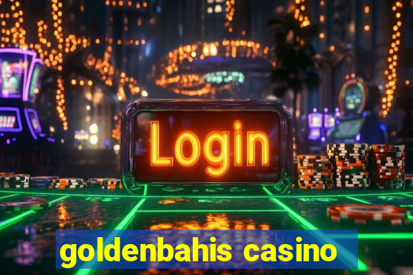 goldenbahis casino