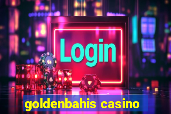 goldenbahis casino