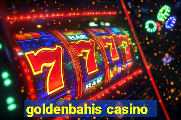 goldenbahis casino