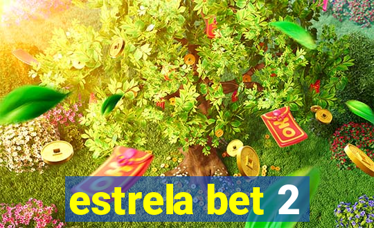 estrela bet 2