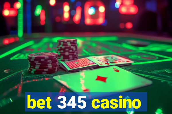 bet 345 casino