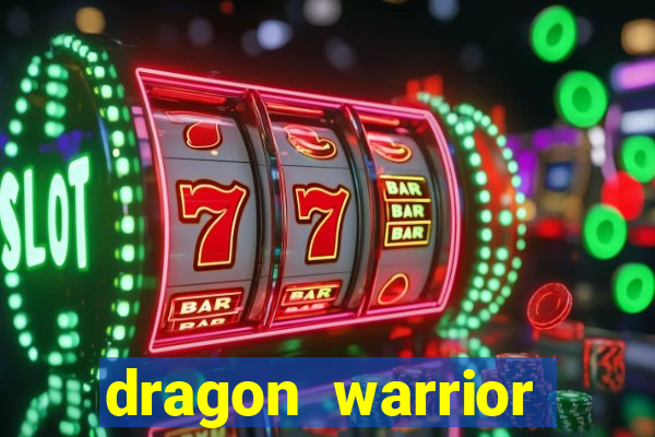 dragon warrior legend champion