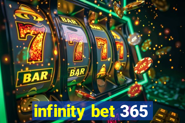 infinity bet 365