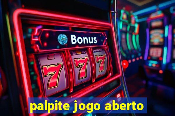 palpite jogo aberto