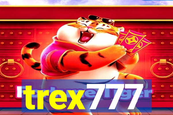 trex777