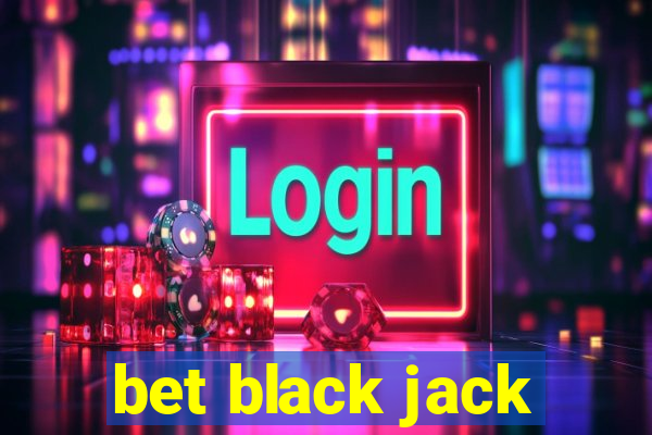 bet black jack