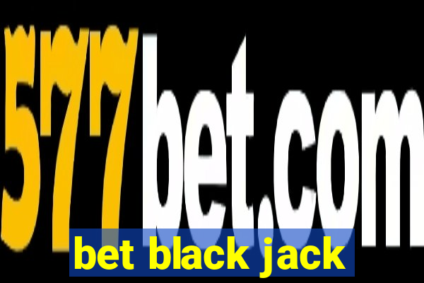 bet black jack