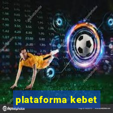 plataforma kebet