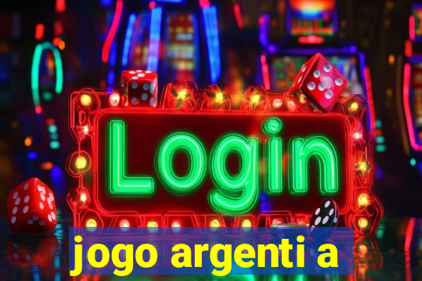 jogo argenti a