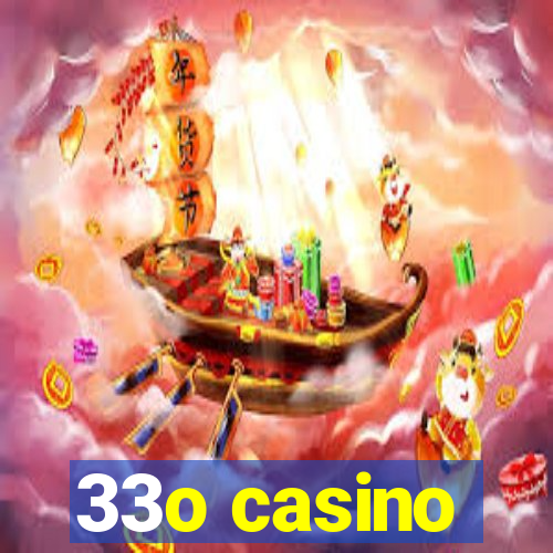 33o casino