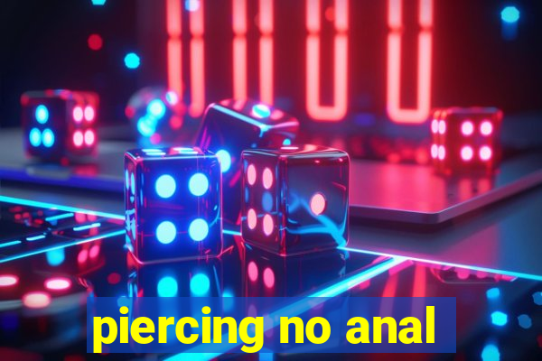 piercing no anal