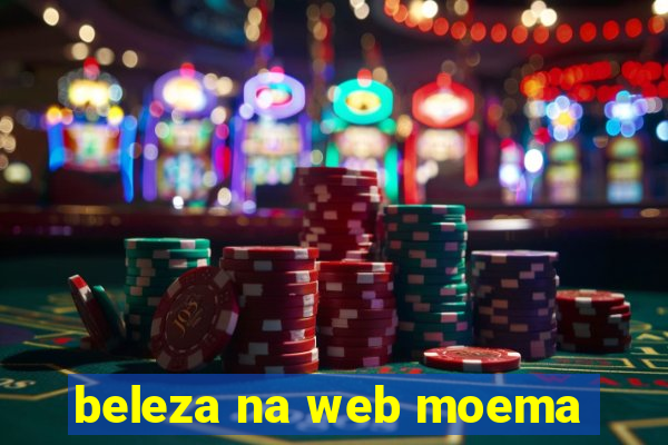 beleza na web moema