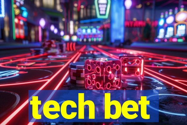 tech bet