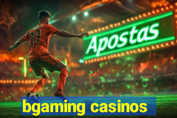 bgaming casinos