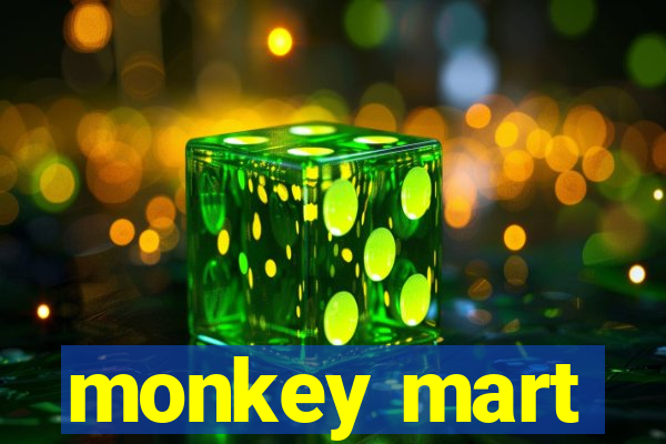 monkey mart