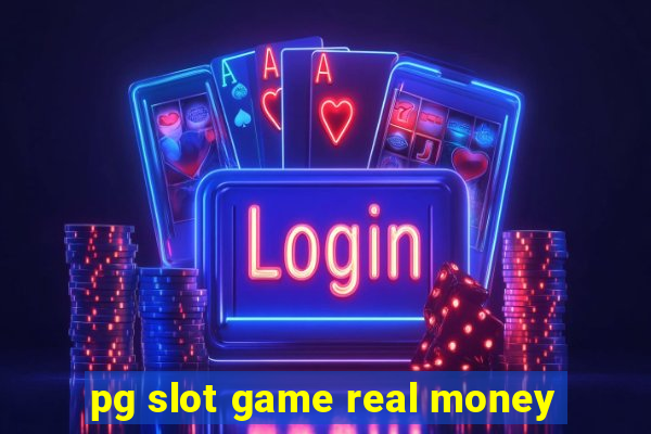 pg slot game real money