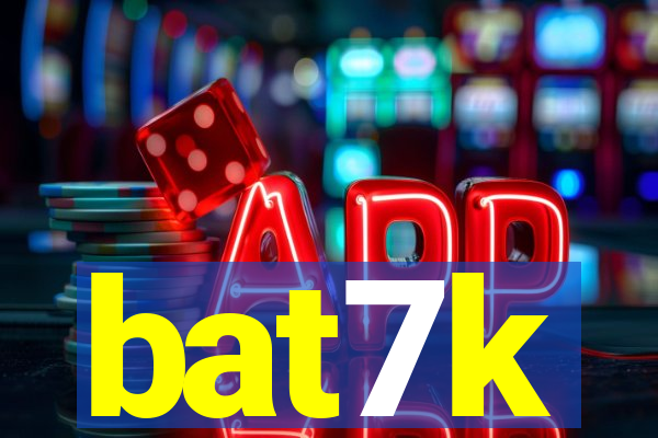 bat7k