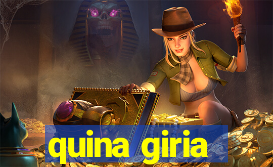 quina giria