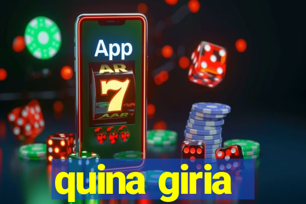 quina giria