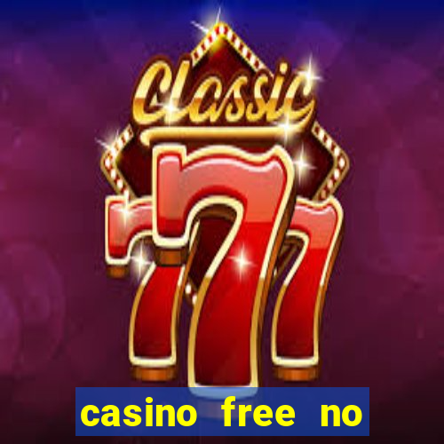 casino free no deposit money