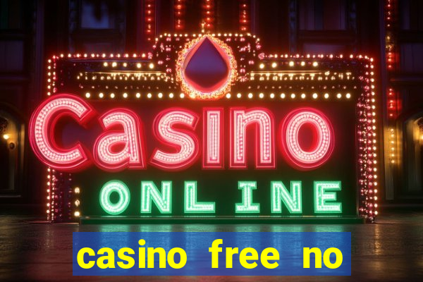 casino free no deposit money