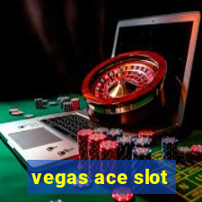 vegas ace slot