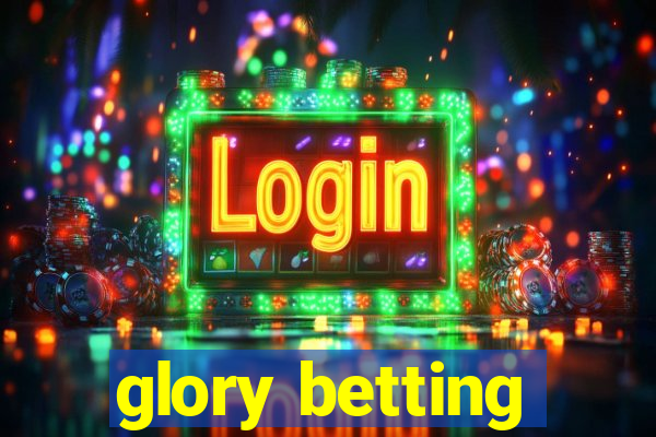 glory betting