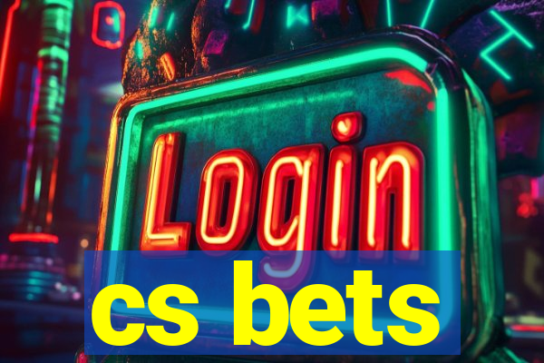 cs bets