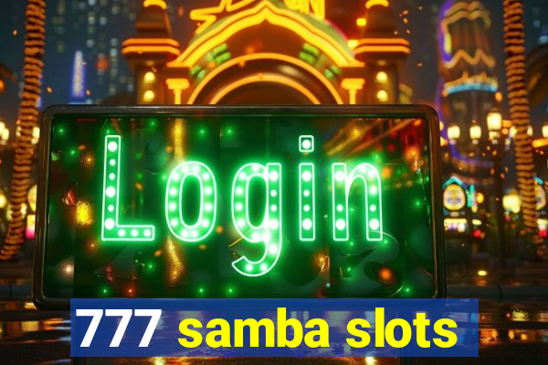 777 samba slots