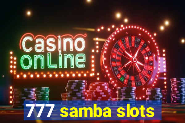 777 samba slots