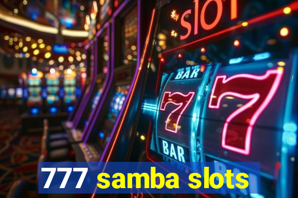 777 samba slots