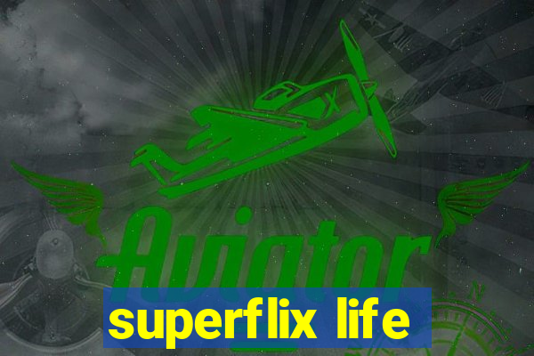 superflix life