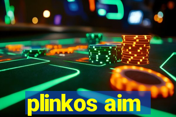 plinkos aim