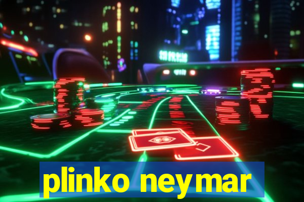 plinko neymar