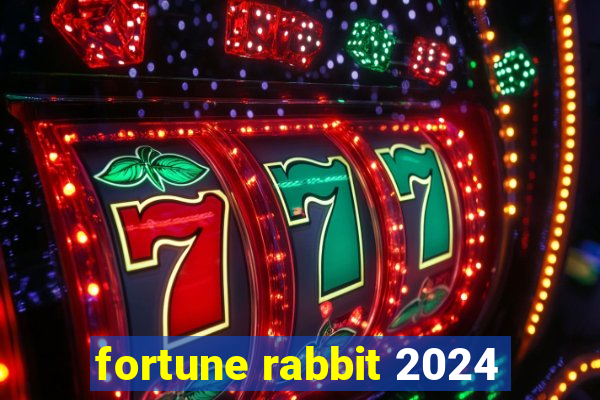 fortune rabbit 2024