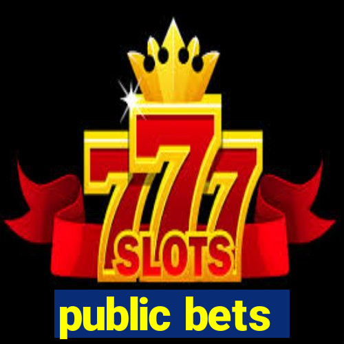 public bets