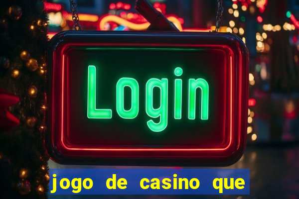 jogo de casino que da bonus no cadastro