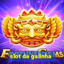 slot da galinha