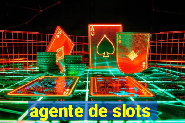 agente de slots