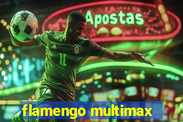 flamengo multimax